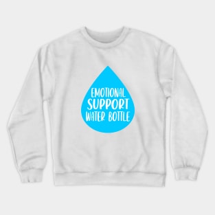 Emotional Support Water Bottle Please Do Not Pet Crewneck Sweatshirt